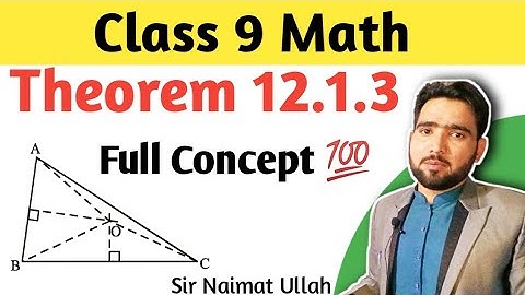 Theorem 12.1.3 Class 9 Maths | 9th Math Chapter 12 Theorem 3 | Naimat Maths