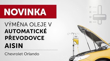 Výměna oleje v automatické převodovce - AISIN - Chevrolet Orlando