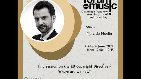 Info session on the EU Copyright Directive - Where are we now video - EFM 2021