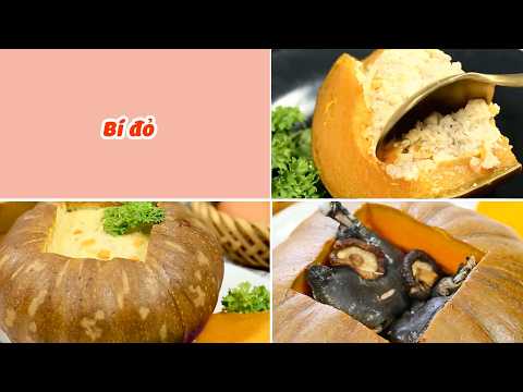 Cách Biến Tấu Bí Đỏ Thành Các Món Ngon Lạ Miệng