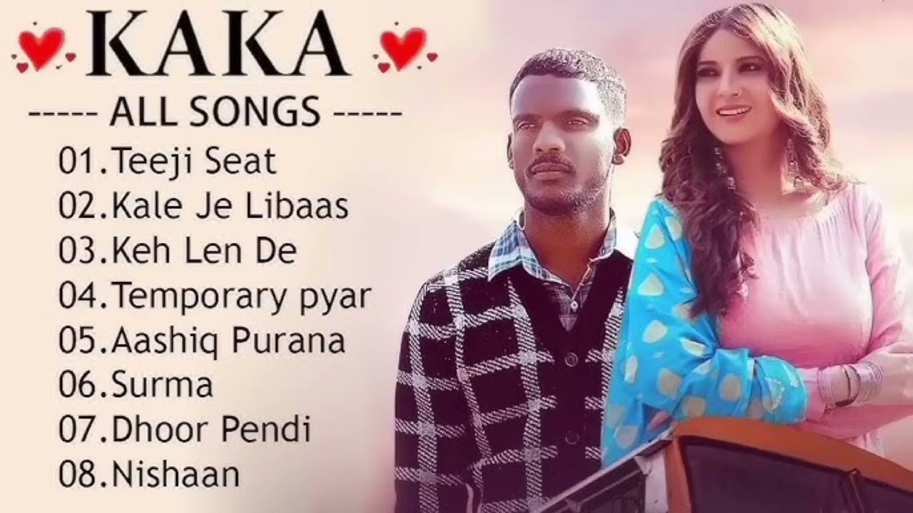 Kaka All Songs Radio Jukebox2023 Teeji Seat Keh Len De Libaas Temporary Pyar