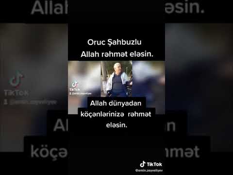 Oruc Şahbuzlu (part 1)