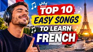 TOP 10 Easy French Songs to Learn French 🎵🇫🇷 | Fun & Simple French for Beginners