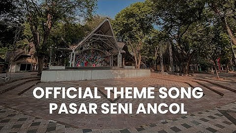 Official Theme Song Pasar Seni Ancol
