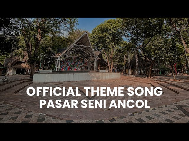 Official Theme Song Pasar Seni Ancol class=