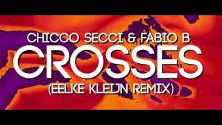 Chicco Secci & Fabio B - Crosses (Eelke Kleijn Remix) [Official Lyrics Video}