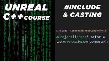 #include and Casting - Unreal C++ Course #6