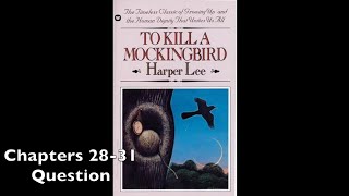 To Kill a Mockingbird Discussion Questions Ch 28-31