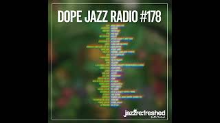 DOPE JAZZ RADIO #178 // 2-HOUR SHOW [Katalyst, Reuben James, Alex Cosmo Blake, DOOMCANNON, Richie]