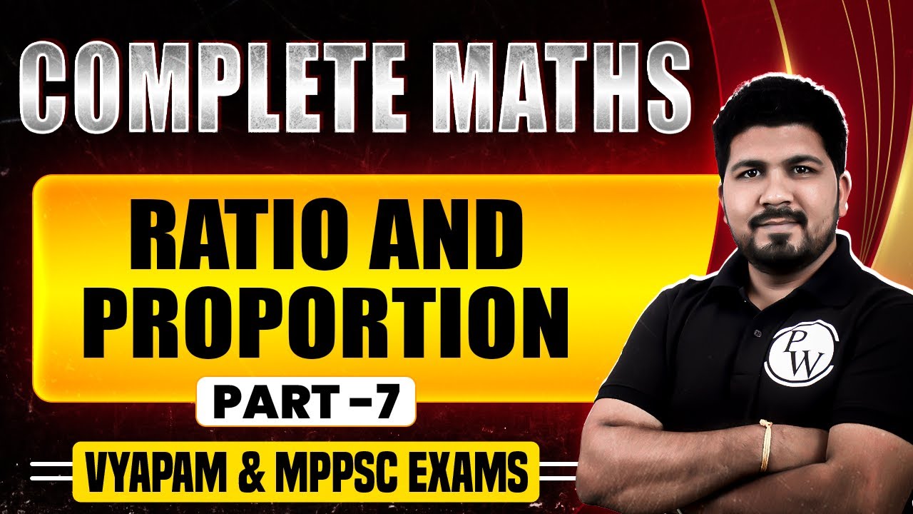 MPPSC & VYAPAM 2024 Maths | Ratio & Proportion in Maths for MPPSC, VYAPAM & All MP Exam 2024 |Part-7