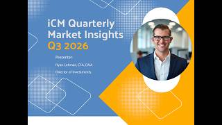 iCM Quarterly Market Insights - Q3 2026