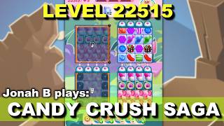 Candy Crush Saga Level 22515 Candy Crush Saga Level 22515