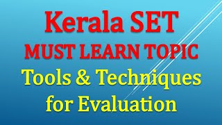 Kerala SET Exam - Paper 1 - Tools and Techniques for Evaluation - Unit 5 Part 9 Class