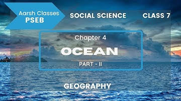 Class 7 PSEB Social Science -Ocean Chapter -4 (Part - 2)