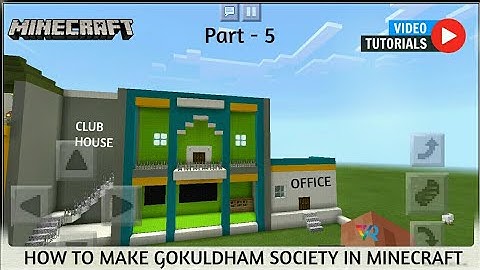 Tutorial - How to make Gokuldham Society in Minecraft (Part - 5 Club-house and Office)