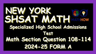 New York SHSAT 2024-25 Form A | Math Section Review | Question 108-114 | MathHow