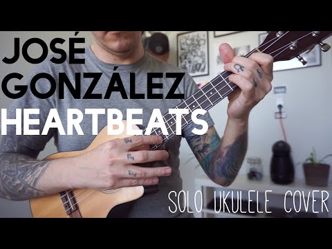 Heartbeats - Jose Gonzalez