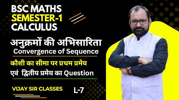 Convergence of sequence | Calculus | Bsc Maths Semester-1 L-7
