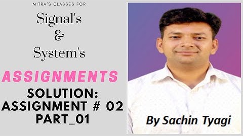 Assignment # 02 || Part # 01 || Signals & Systems