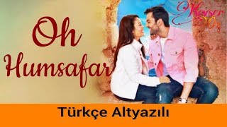 Oh Humsafar - Türkçe Alt Yazılı | Neha Kakkar & Tony Kakkar