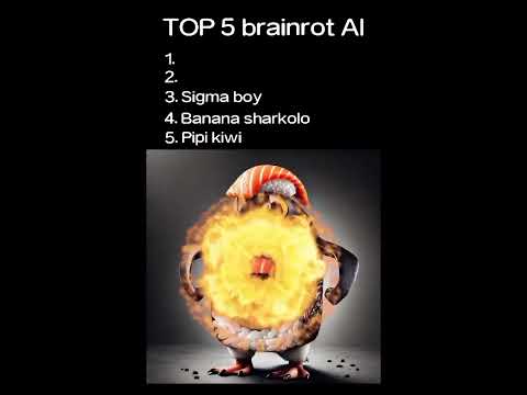 Top 5 Brainrot AI (Part 1) #memes #funny #brainrot #ai - YouTube