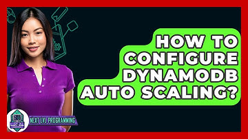 How To Configure DynamoDB Auto Scaling? - Next LVL Programming