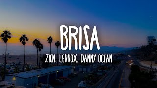 Zion & Lennox, Danny Ocean - Brisa (Letra/Lyrics)