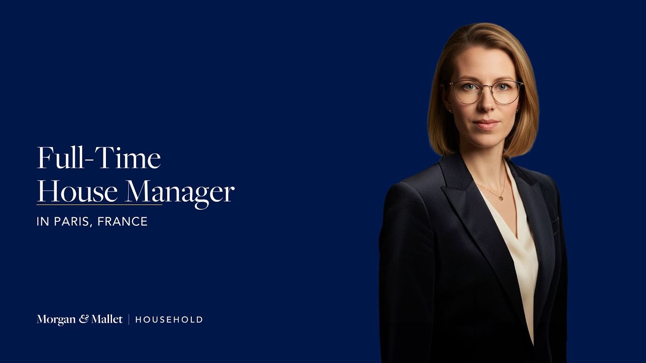 Full-Time House Manager job in Paris, France by: Morgan & Mallet