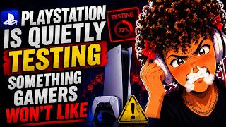 PlayStation Is Quietly Testing Something Gamers Won't Like