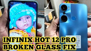 Infinix Hot 12 Pro Broken Glass Replacement  Infinix X668 Glass Replacement