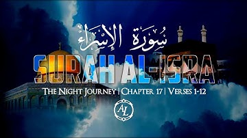 Surah Al-Isra (The Night Journey) | Verses (1-12) | سورة الإسراء | Sherif Mostafa | شريف مصطفى