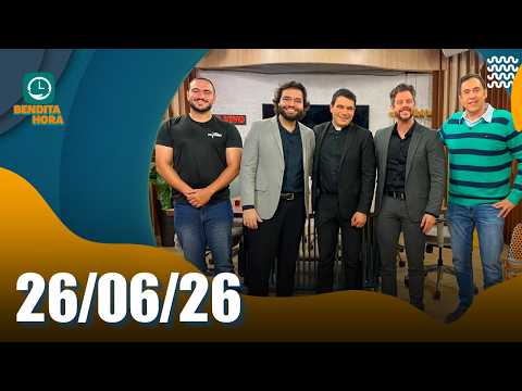 BENDITA HORA | 26/06/26