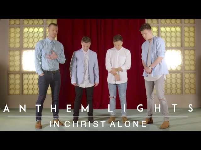 In Christ Alone | Anthem Lights Cover class=