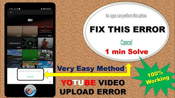 no apps can perform this action error solve in 1 min || YouTube upload error Fix || 100% working 👍👍👍