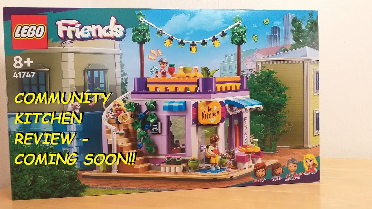 LEGO 41747 FRIENDS COMMUNITY KITCHEN REVIEW COMING SOON