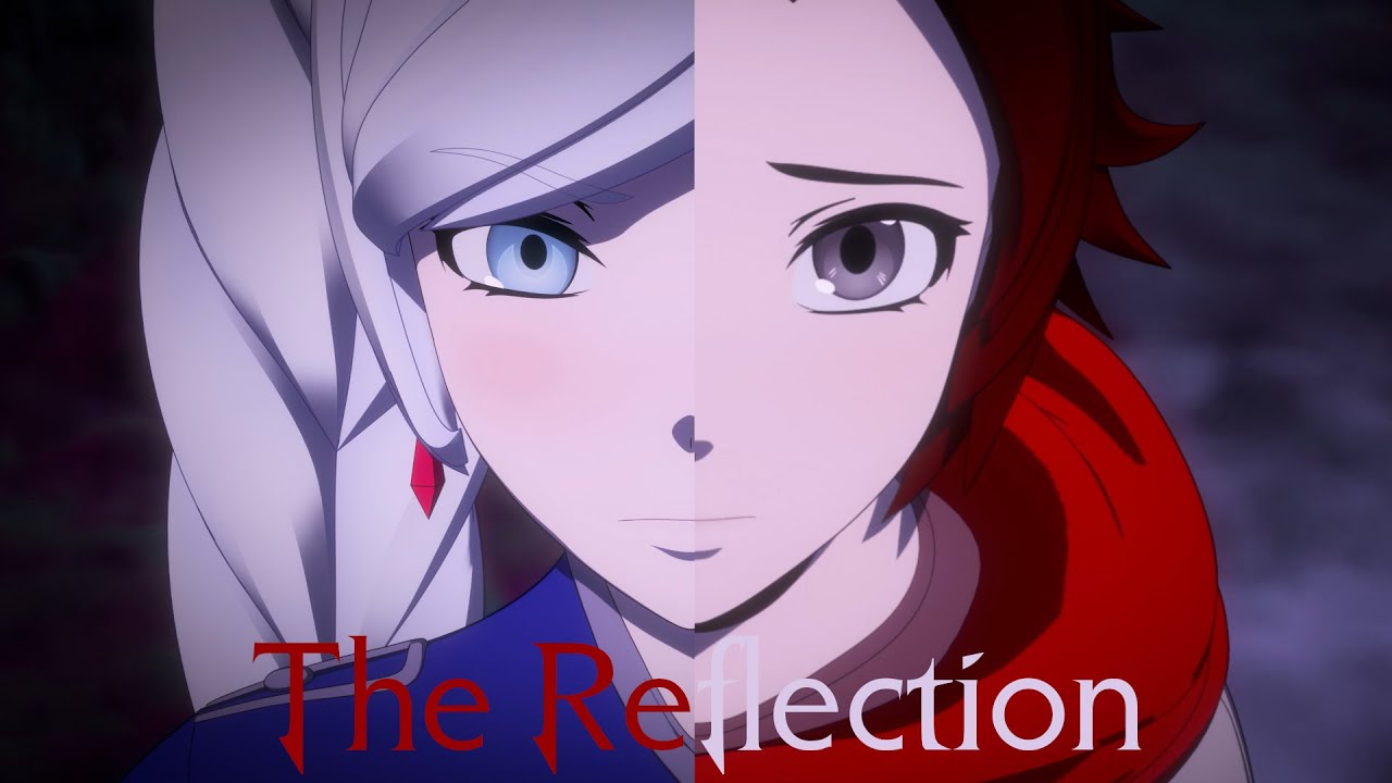 The Reflection - RWBY [AMV]