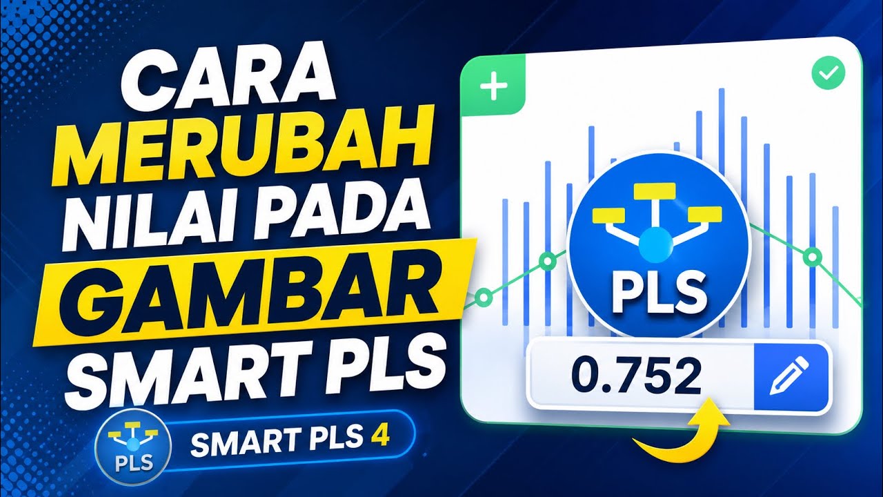SmartPLS 4: Cara Merubah Nilai pada Gambar Model SEM - YouTube