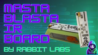 Overview of the Masta-Blasta IR Board by Rabbit Labs for the Flipper Zero