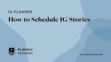 Scheduling Content to the PLANOLY Stories Planner On the Web Dashboard