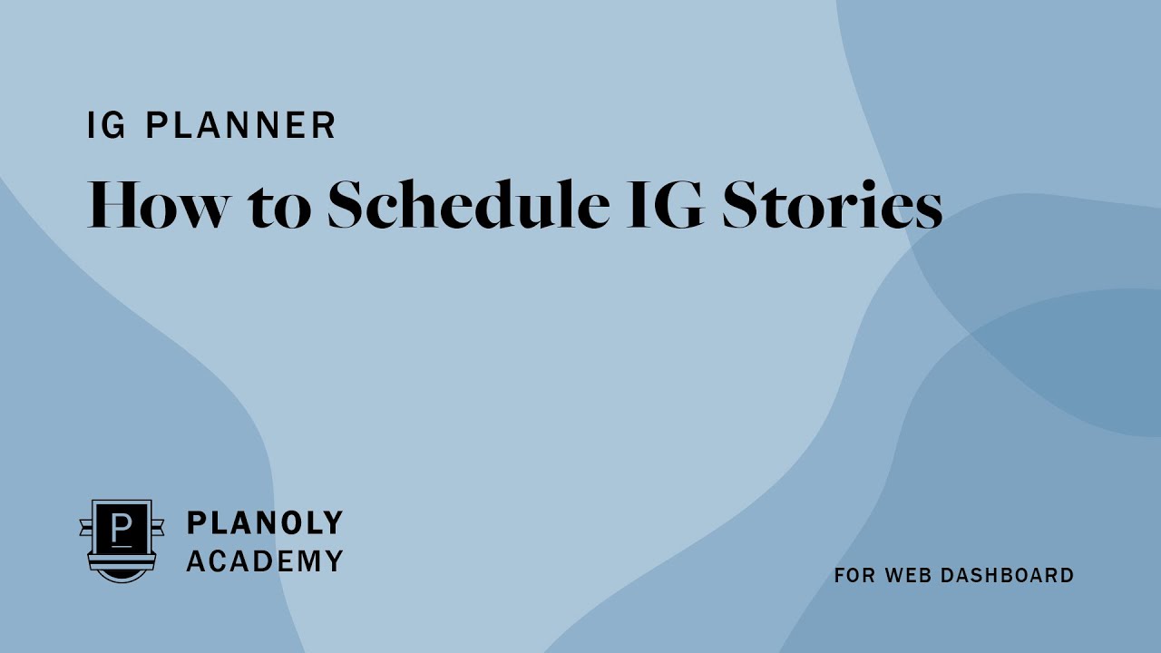 Scheduling Content to the PLANOLY Stories Planner On the Web Dashboard