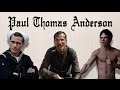 Paul Thomas Anderson - Finding Purpose In Life