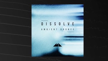 Dissolve - Ambient Drones Demo