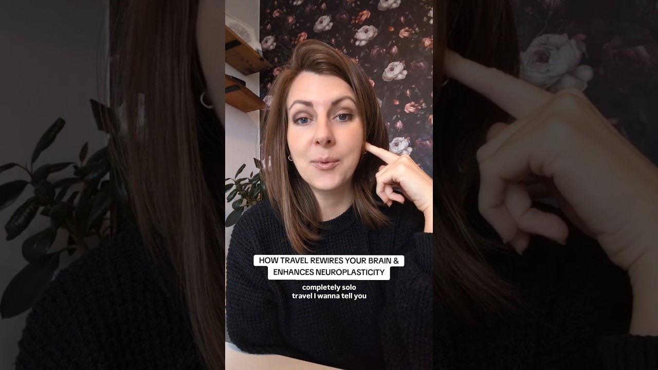 how travel can rewire your brain 🧠 ✨✈️