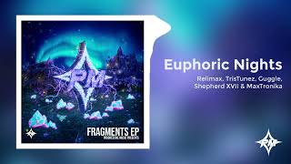 Download Lagu Relimax, TrisTunez, Guggle, MaxTronika \u0026 Shepherd XVII - Euphoric Nights [PM - Fragments EP] MP3