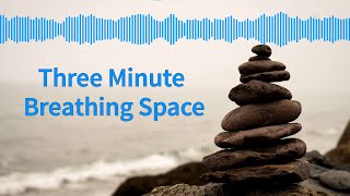 Three Minute Breathing Space Meditation