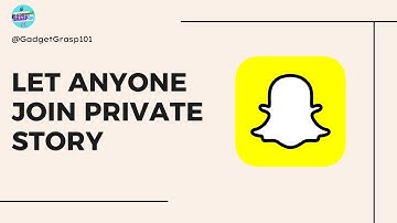 How to Let Anyone Join your Private Story on Snapchat