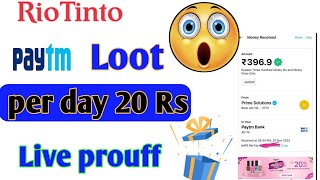 Paytm loot 😱 || Rio Tinto app || earning app 2022 screenshot 4