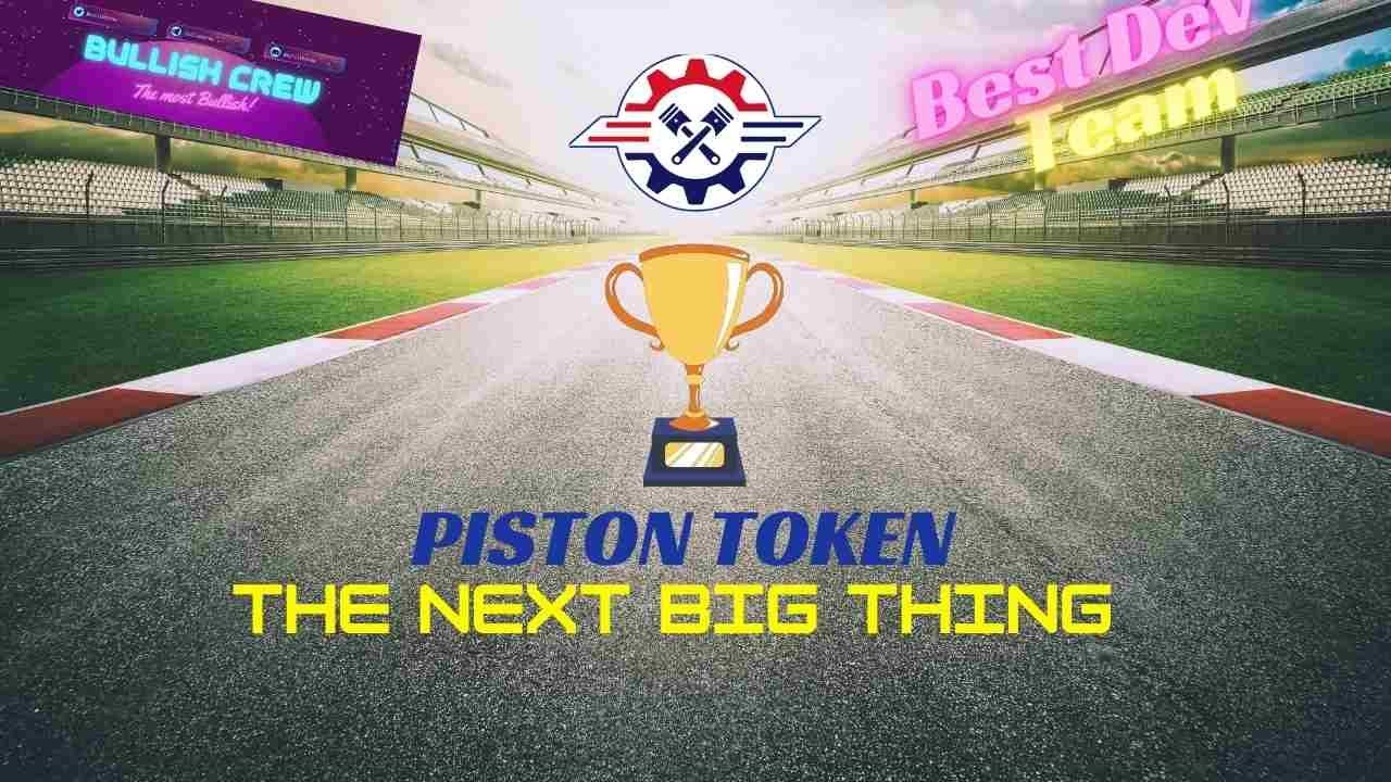 PISTON DEV TEAM WHY THEY ARE THE BEST. JOIN THE PISTON TOKEN PISTON