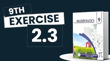 Exercise 2.3 - 9th Class Math | Punjab Board - New Book 2025