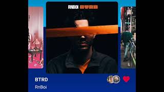 RnBoi - BTRD ( Version Skyrock )